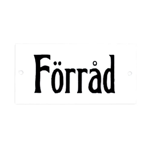 REA! Skylt 'Förråd'