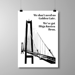 Poster 50x70 cm - "We've got Höga Kusten Bron"