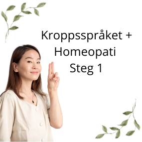 Vårt kroppsspråk + Homeopati Steg 1