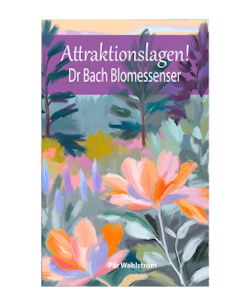 Attraktionslagen & Dr Bach Blomessenser - EBOK