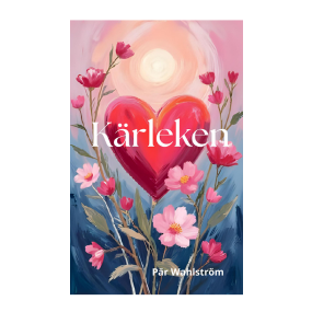 Kärleken Är Störst - Att spegla och bli speglad - EBOK