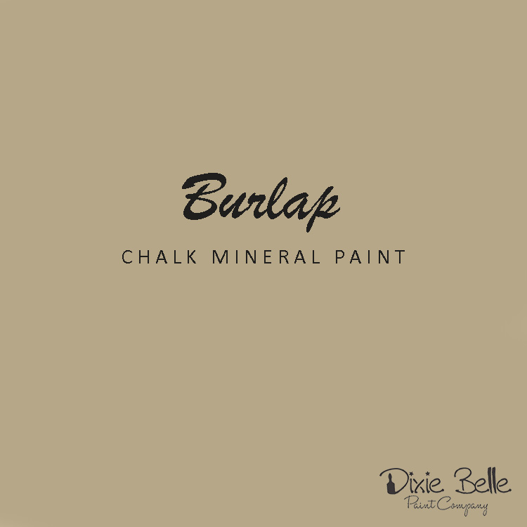 Dixie Belle CHALK Mineral Paint - Burlap