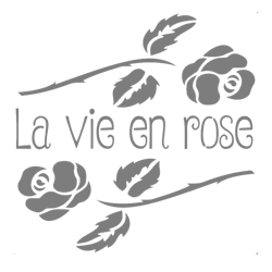 Autentico Schablon - La Vie en Rose ca 30x30cm