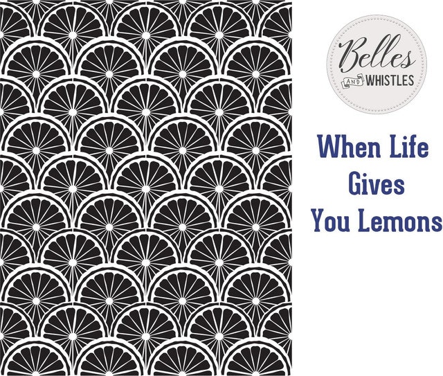 SCHABLON - Belles and Whistles Stencil - WHEN LIFE GIVES YOU LEMONS