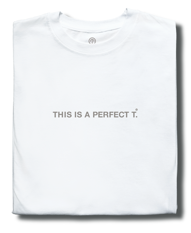 Perfect t white