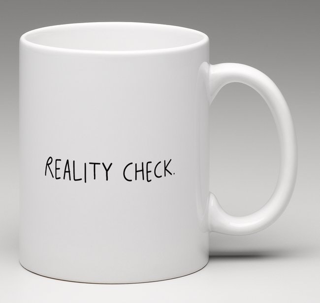 Reality Check - mugg