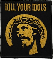 Kill your idols
