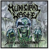 MUNICIPAL WASTE - SLIME AND PUNISHMENT patch