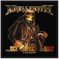 MEGADETH - THE SICK, THE DYING AND THE DEAD patch