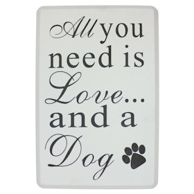 Träskylt med text, All you need is love...and a Dog