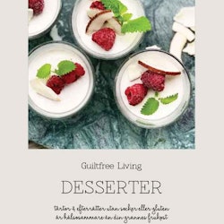 Receptbok PDF "Desserter" - av GuiltfreeLiving