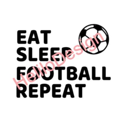 Textiltryck, Eat sleep football repeat