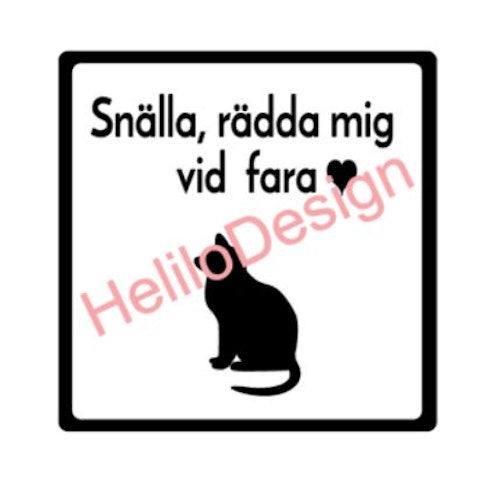 BILDEKAL, RÄDDA MIG VID FARA (katt)