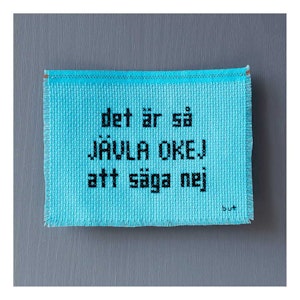 DET ÄR SÅ JÄVLA OKEJ ATT SÄGA NEJ 18x18 vit kant