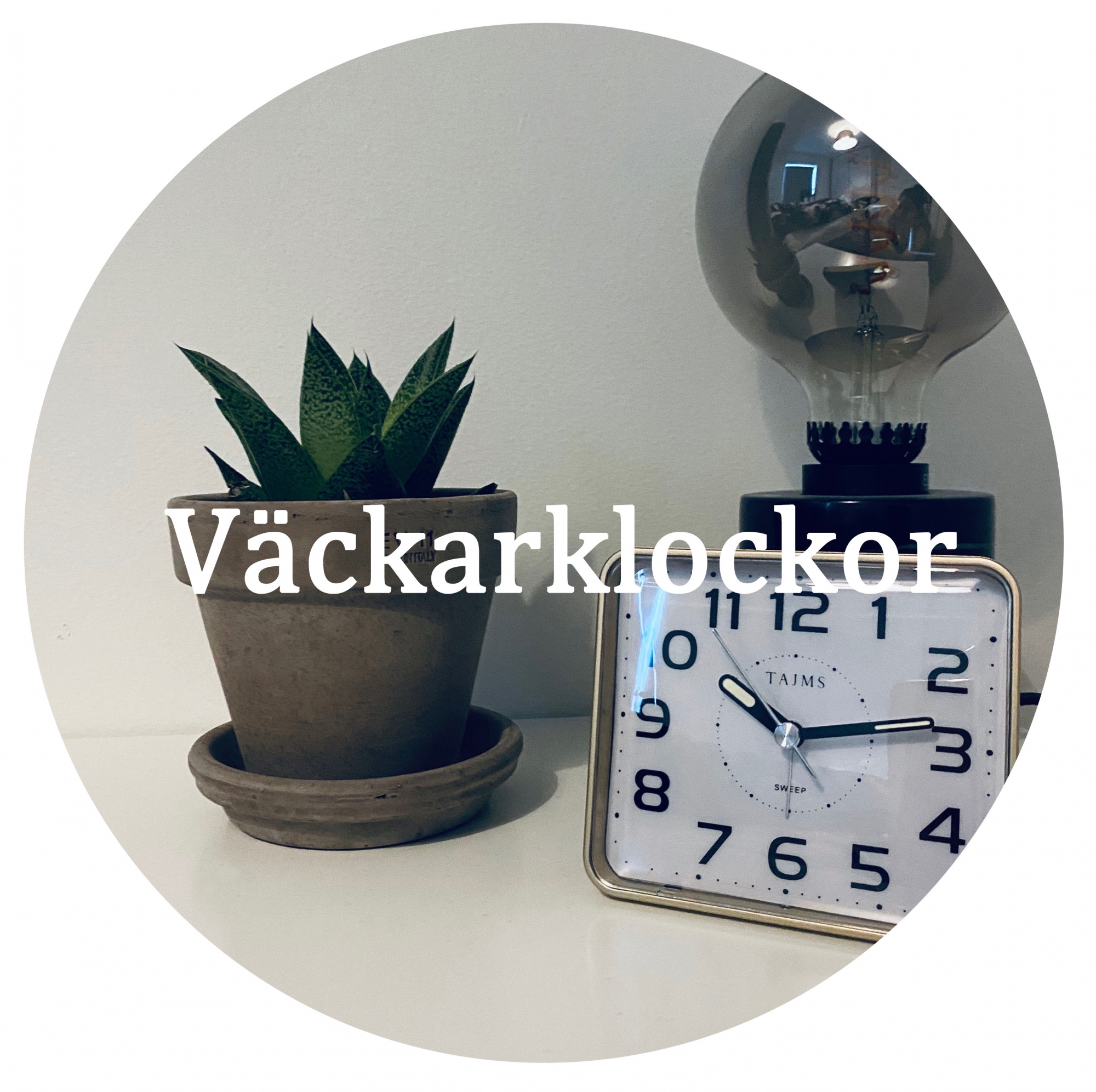 VÄCKARKLOCKOR - Tajms Collection