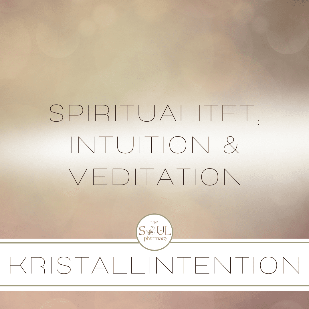 Intuition, spiritualitet & meditation - thesoulpharmacy