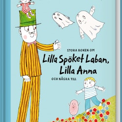 Stora boken om Lilla Spöket Laban och Lilla Anna