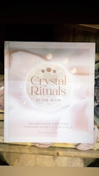 Crystal Rituals by the Moon, Leah Shoman