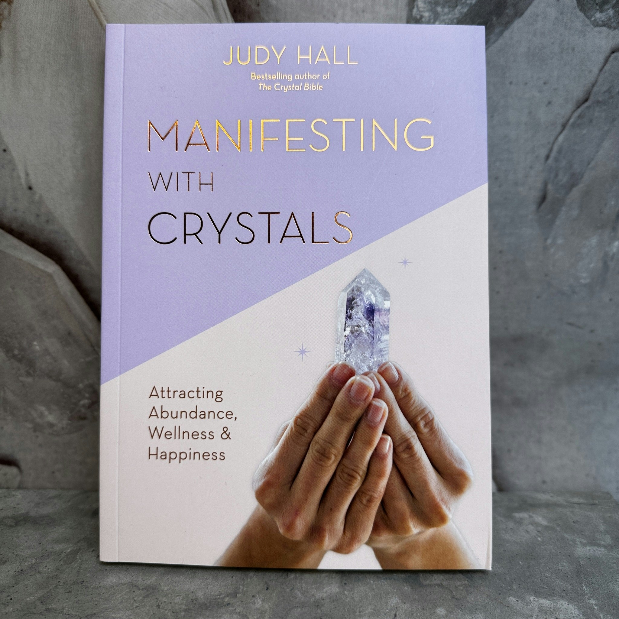 Manifesting with Crystals, Judy Hall