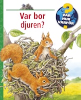 Var bor djuren? - Var, hur, varför?