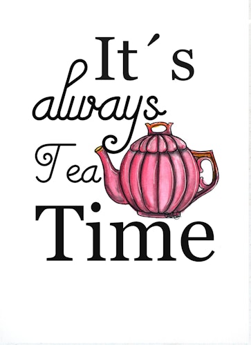 Print Tea - It´s always tea time