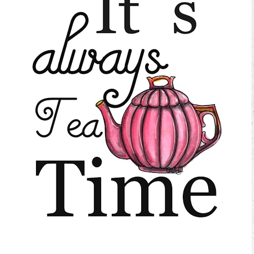 Print - It´s always tea time