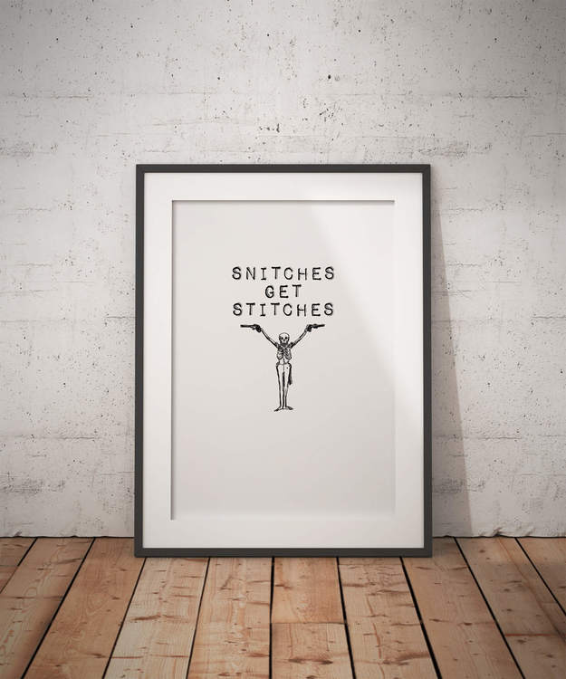 Snitches Get Stitches Poster