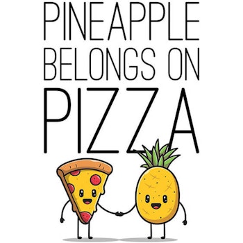 Pineapple Belongs On Pizza Poster