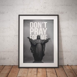 Don't Pray For Me Poster