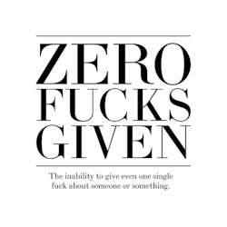 Zero Fucks Given Poster