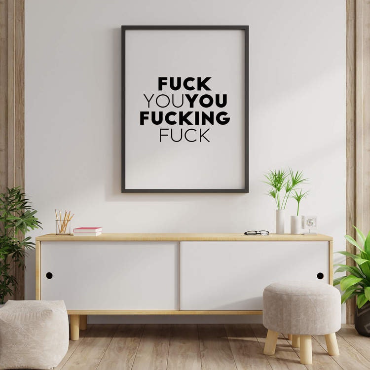 Fuck You You Fucking Fuck Poster