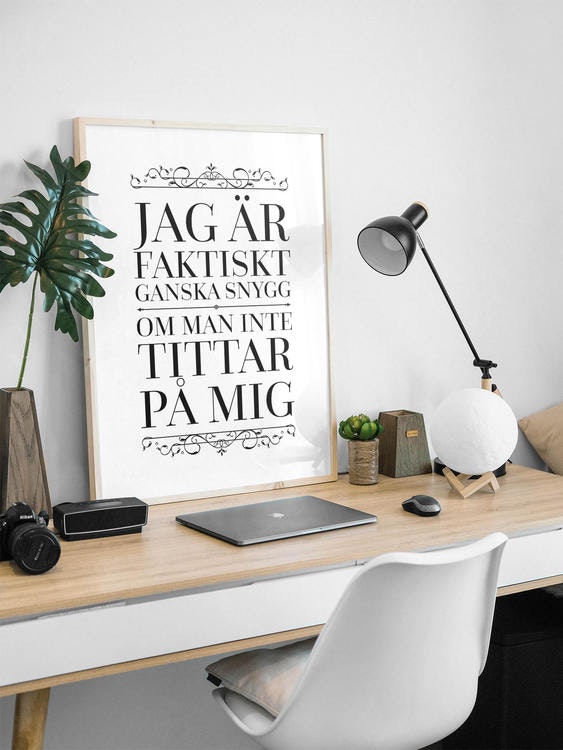 Jag Är Faktiskt Ganska Snygg Om Man Inte Tittar På Mig Poster