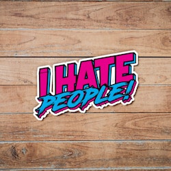 I Hate People - Synthwave - Sticker