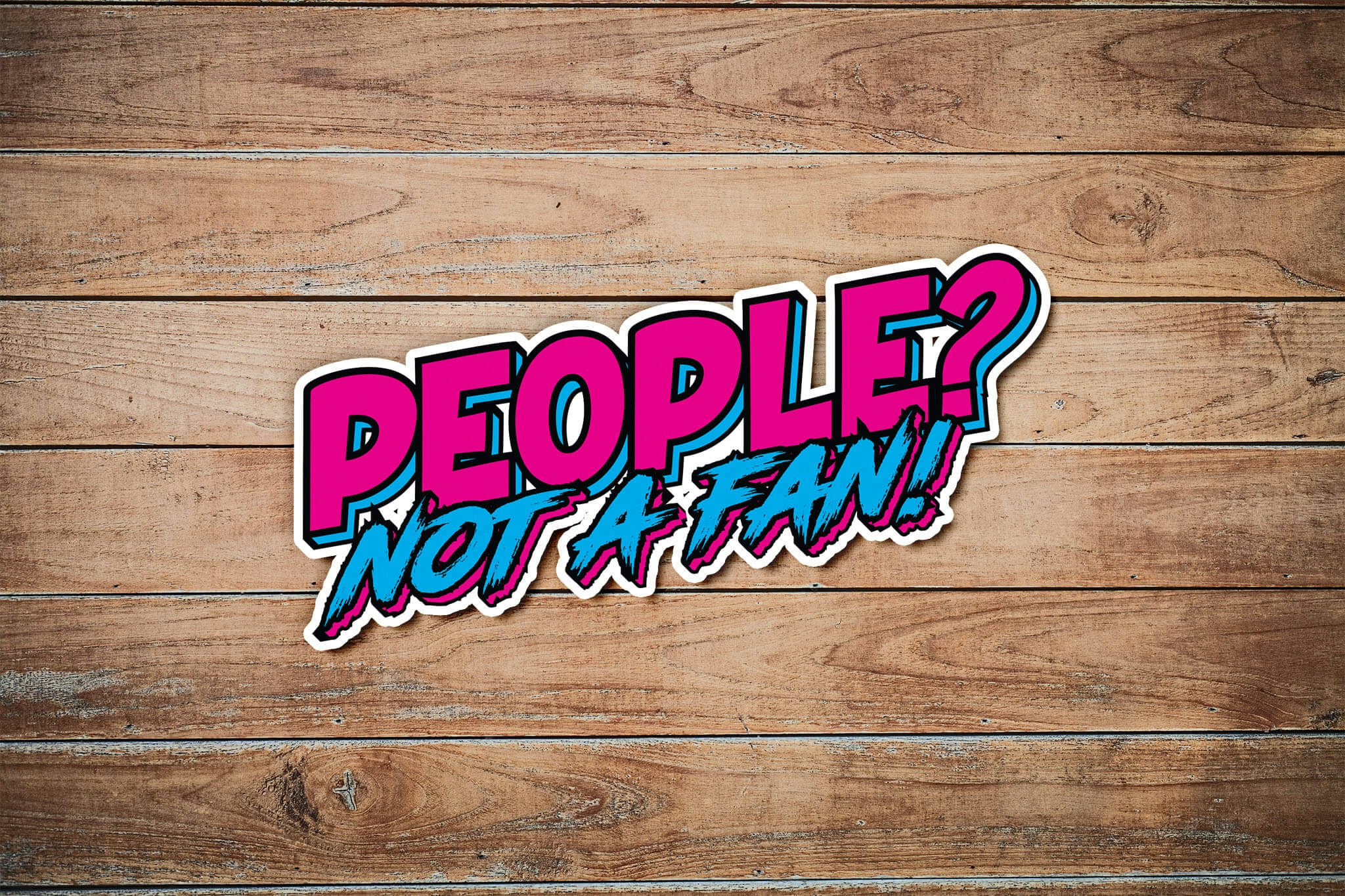 People Not A Fan - Synthwave - Sticker