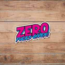 Zero Fucks Given - Synthwave - Sticker