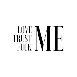 Love Me - Trust Me - Fuck Me Poster