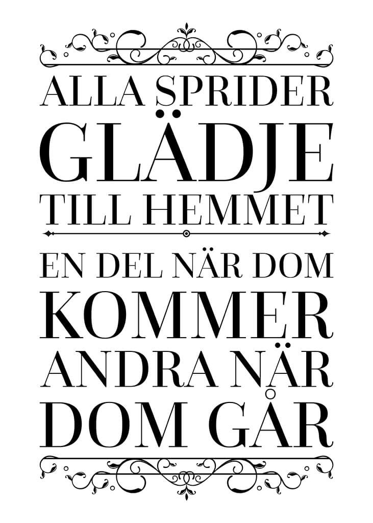 Alla Sprider Glädje Till Hemmet, En Del När Dom Kommer Andra När Dom Går Poster