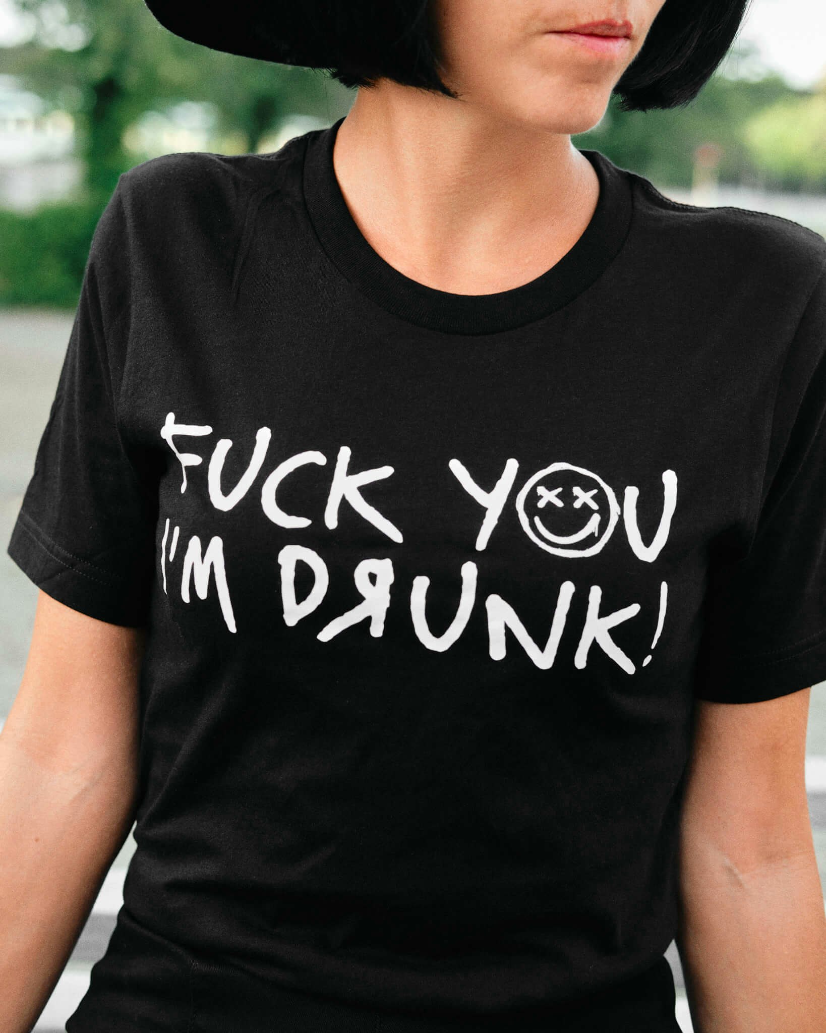 Fuck You I'm Drunk - T-Shirt