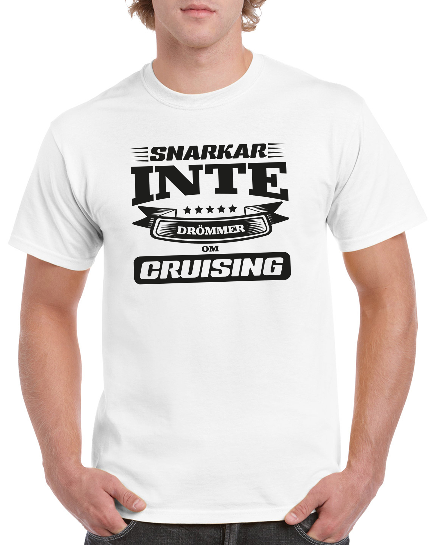 T-shirt herr: Snarkar inte drömmer om cruising