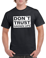 T-shirt herr: Dont Trust Grown Ups