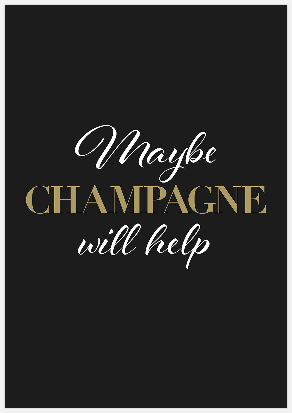 Champagne will help
