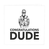 CARD STORE, gratulationskort - Congratulations Dude