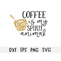 Coffee is my spirit animal - Kuttefil