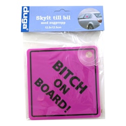 Bilskylt Bitch On Board!
