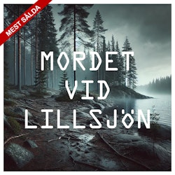 Mordet Vid Lillsjön - Mörka Mysterier