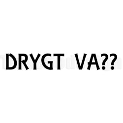 Bildekal "Drygt Va??"