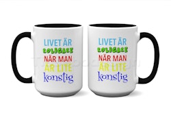 Mugg Livet Är Roligare När Man Är Lite Konstig