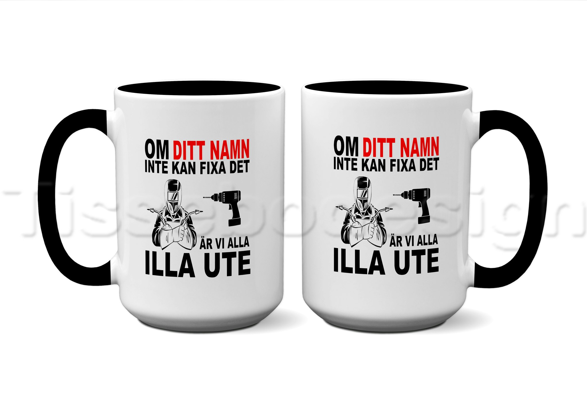 Mugg Om [Eget Namn] Inte Kan Fixa Det Är Vi Alla Illa Ute