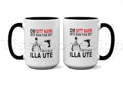 Mugg Om [Eget Namn] Inte Kan Fixa Det Är Vi Alla Illa Ute