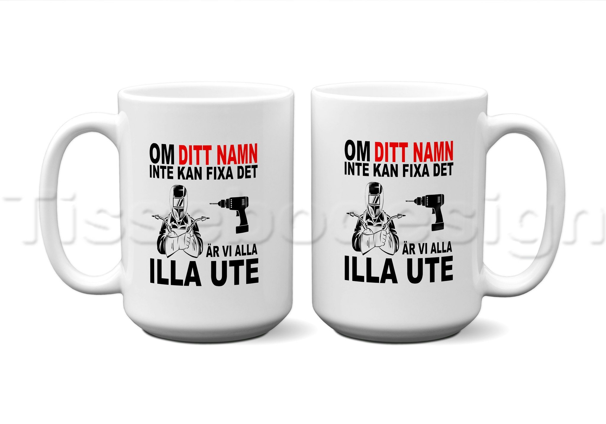 Mugg Om [Eget Namn] Inte Kan Fixa Det Är Vi Alla Illa Ute
